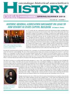 onondaga historical association’s  HIGHLIGHTS	spring/Summer 2012 VOLUME 25 • NUMBER 1  HISTORIC GENERAL ASSOCIATION DOCUMENT ON LOAN TO