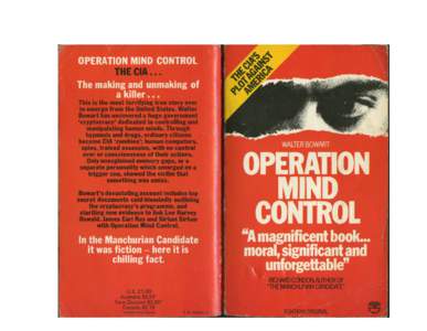 OPERATION MIND CONTROL Walter Bowart was born in Omaha, Nebraska, in[removed]He was awarded a McMahon journalism scholarship to the University of Oklahoma and has since worked as an editor, publisher and writer. His artic