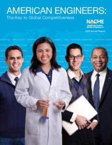 AMERICAN ENGINEERS: The Key to Global Competitiveness 2012 Annual Report  nacme.org 1