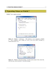 1. TYPESETTING CHINESE ON WINEDT 7  1 Typesetting Chinese on WinEdt 7 WinEdt 7 now supports unicode:  Figure 1.1 WinEdt 7: Preferences. This interface is new compared to WinEdt