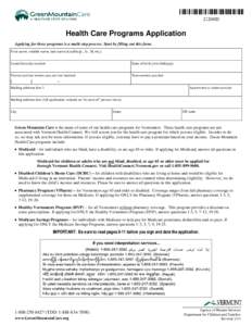 Health Care Programs Application Applying for these programs is a multi-step process. Start by filling out this form. First name, middle name, last name & suffix (Jr., Sr., III, etc.) Social Security number  Date of birt