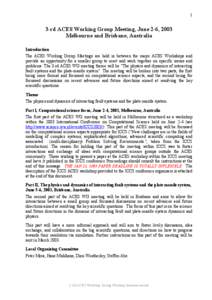 1  3-rd ACES Working Group Meeting, June 2-6, 2003 Melbourne and Brisbane, Australia Introduction The ACES Working Group Meetings are held in between the major ACES Workshops and