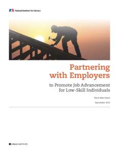 Partnering with Employers to Promote Job Advancement for Low-Skill Individuals Karin Martinson September 2010