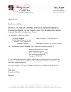 October 8, 2010  Dear Prospective Offeror: Enclosed for your review is an Expression of Interest (“EOI”) for financial institutions to participate in a Linked Deposit program through the Maryland Department of Housin