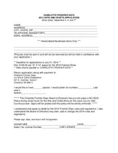 CHARLOTTE FRONTIER DAYS 2014 ARTS AND CRAFTS APPLICATION Show dates: September 5, 6, and 7th NAME___________________________________________________________ ADDRESS________________________________________________________