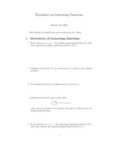 Worksheet on Generating Functions October 23, 2015 This worksheet is adapted from notes/exercises by Nat Thiem. 1
