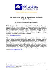 Germany’s New Vision for the Eurozone: Rule-based Ordoliberalism? by Brigitte Young and Willi Semmler Brigitte Young est professeur de sciences politiques à l’Université de Munster. Elle enseigne également à la F