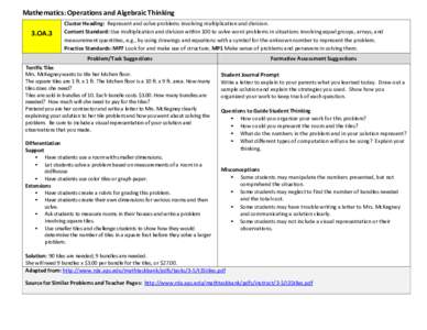 Mathematics: Operations and Algebraic Thinking 3.OA.3 Cluster Heading: Represent and solve problems involving multiplication and division. Content Standard: Use multiplication and division within 100 to solve word proble