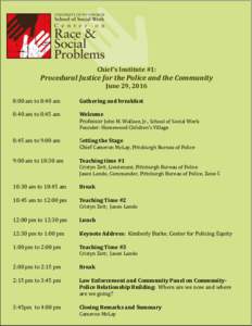 Chief’s Institute #1:  Procedural Justice for the Police and the Community June 29, :00 am to 8:40 am