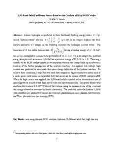 H2O-Based Solid Fuel Power Source Based on the Catalysis of H by HOH Catalyst R. Mills,1, J. Lotoski BlackLight Power, Inc., 493 Old Trenton Road, Cranbury, NJ 08512, USA Abstract: Atomic hydrogen is predicted to form fr