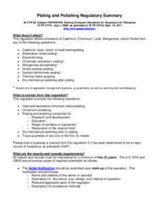 Plating and Polishing Regulatory Summary 40 CFR 63, Subpart WWWWWW, National Emission Standards for Hazardous Air Pollutants 73 FR 37741, July 1, 2008; as amended at 76 FR 57919, Sept. 19, 2011 http://ecfr.gpoaccess.gov/
