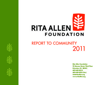 REPORT TO COMMUNITY[removed]Rita Allen Foundation 92 Nassau Street, Third Floor Princeton, NJ 08542