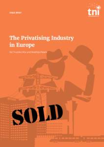ISSUE BRIEF | 1 | FebruaryThe Privatising Industry in Europe Sol Trumbo Vila and Matthijs Peters