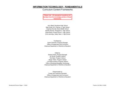 INFORMATION TECHNOLOGY: FUNDAMENTALS Curriculum Content Frameworks Please note: All assessment questions will be taken from the knowledge portion of these frameworks.