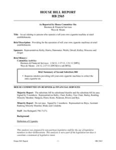 HOUSE BILL REPORT HB 2565 As Reported by House Committee On: Business & Financial Services Ways & Means Title: An act relating to persons who operate a roll your own cigarette machine at retail