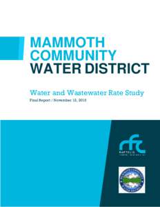 MAMMOTH COMMUNITY WATER DISTRICT Water and Wastewater Rate Study Final Report / November 12, 2015
