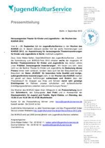 Pressemitteilung Berlin, 4. September 2012 Herausragendes Theater für Kinder und Jugendliche – die Wochen des IKARUS 2012 Vom 5. – 21. September lädt der JugendKulturService zu den Wochen des