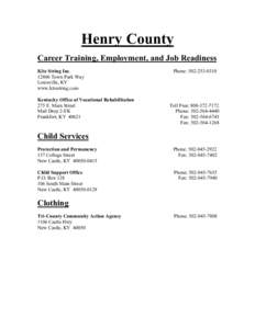 Henry County Career Training, Employment, and Job Readiness Kite String Inc[removed]Town Park Way Louisville, KY www.kitestring.com