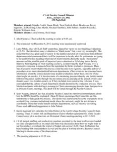 CLAS Faculty Council Minutes Tues., January 24, Pugh Hall Members present: Monika Ardelt, Susan Bluck, Tace Hedrick, Brent Henderson, Kevin Ingersent, Jed Keesling, Ellen Martin, Michael Martinez, John Palmer, A