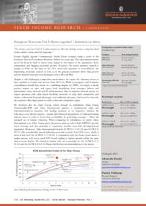 FIXED INCOME RESEARCH  | CORPORATES European Telecoms Vol. I: Better together! - Initiation on Altice “The telecoms sector hasn’t had its Lehman moment yet. But with declining revenues, rising debt, dated