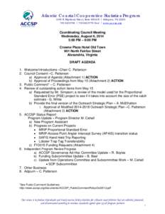 Atlantic Coastal Cooperative Statistics Program 1050 N. Highland Street, Suite 200A-N | Arlington, VA[removed]0780 | [removed]fax) | www.accsp.org Coordinating Council Meeting Wednesday, August 6, 2014