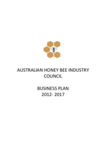 AUSTRALIAN HONEY BEE INDUSTRY COUNCIL BUSINESS PLAN[removed]  OUR MISSION