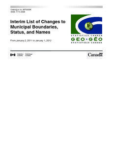 Interim List of Changes to Municipal Boundaries, Status, and Names  From January 2, 2011 to January 1, 2012