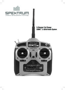 Leaders in Spread Spectrum Technology  5-Channel Full Range DSM2™ 2.4GHz Radio System  Table of Contents
