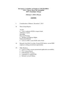 Interagency Committee on Employees with Disabilities 130 W. Mason, Room 104, Springfield 100 W. Randolph, Chicago February 5, 2014 1:30 p.m. AGENDA