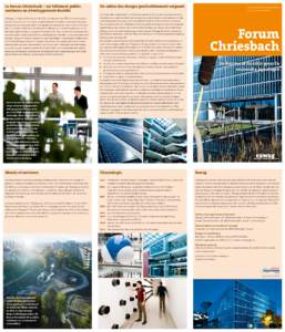 Le Forum Chriesbach – un bâtiment public conforme au développement durable L’Eawag, l’Institut de Recherche de l’Eau du Domaine des EPF oriente ses activités de recherche sur le principe du développement dura