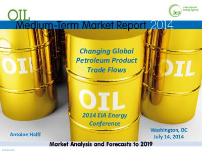Changing Global Petroleum Product Trade Flows 2014 EIA Energy Conference