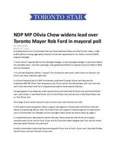 NDP MP Olivia Chow widens lead over Toronto Mayor Rob Ford in mayoral poll By: David Rider