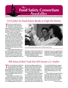 Food Safety Consortium University of Arkansas, Iowa State University and Kansas State University • Vol. 16, No. 3 • Summer 2006 UA Center for Food Safety Ready to Fight the Enemy  T
