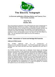 The Electric Telegraph An Electronic publication of Heritage Railway and Tramway News from Victoria, Australia. Issue No 11 October 2011