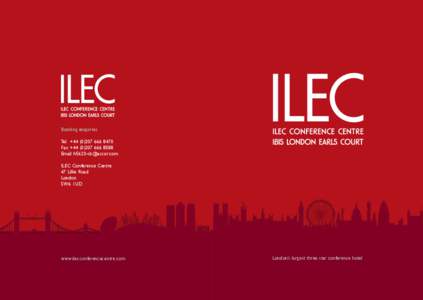 Booking enquiries Tel: +[removed]8470 Fax: +[removed]8588 Email: [removed] ILEC Conference Centre 47 Lillie Road
