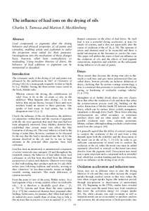 The influence of lead ions on the drying of oils Charles S. Tumosa and Marion F. Mecklenburg Bennett comments on the effect of lead driers: ‘By itself lead is not a powerful drying accelerator, at least for simple oil 