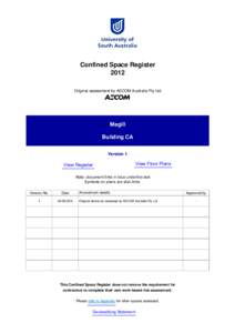 Confined Space Register 2012 Original assessment by AECOM Australia Pty Ltd Magill Building CA