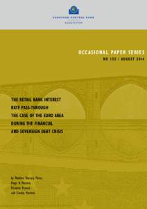 O c c a s i o n a l Pa p e r s e r i e s No[removed]A u g u s t 2014 THE RETAIL BANK INTEREST RATE PASS-THROUGH THE CASE OF THE EURO AREA