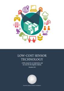 LOW-COST SENSOR TECHNOLOGY A DHL perspective on implications and use cases for the logistics industry December 2013