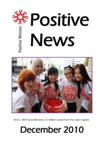 Positive News M.A.C. AIDS Fund Milestone: $1 Million raised from Viva Glam Lipstick  December 2010