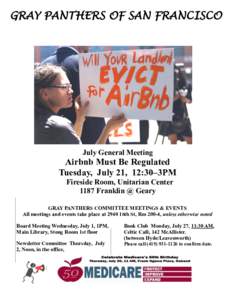 GRAY PANTHERS OF SAN FRANCISCO  July General Meeting Airbnb Must Be Regulated Tuesday, July 21, 12:30–3PM