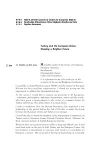 Yeni Yüzy›lda Türk D›ﬂ Politikas›n›n Ufuklar›  j TESEV, British Council ve Center for European Reform Taraf›ndan Düzenlenen ‹kinci Bo¤aziçi Konferans›’nda