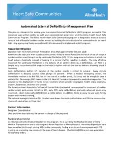 Automated External Defibrillator Management Plan This plan is a blueprint for making your Automated External Defibrillator (AED) program successful. This document was written jointly by (add your organizational name here