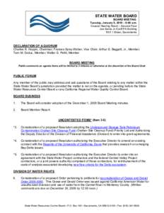 STATE WATER BOARD  BOARD MEETING  Tuesday, January 5, 2010 – 9:00 a.m.  Coastal Hearing Room – Second Floor  Joe Serna Jr./Cal/EPA Building  1001 I Street, Sacramento