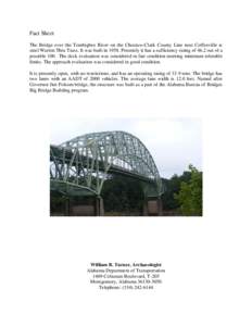 Fact Sheet The Bridge over the Tombigbee River on the Choctaw-Clark County Line near Coffeeville is steel Warren Thru Truss. It was built in[removed]Presently it has a sufficiency rating of 46.2 out of a