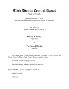 Third District Court of Appeal State of Florida Opinion filed June 25, 2014. Not final until disposition of timely filed motion for rehearing. ________________ No. 3D14-922