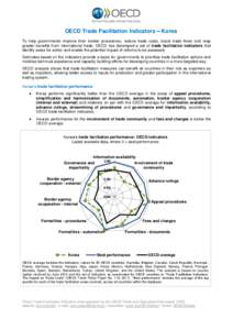 OECD Trade Facilitation Indicators – Korea To help governments improve their border procedures, reduce trade costs, boost trade flows and reap greater benefits from international trade, OECD has developed a set of trad