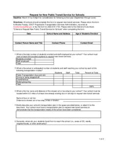 Print  Request for New Public Transit Service for Schools Deadline: March 31 by 5:30pm for consideration for following school year (September through June). Directions: All schools should complete this form to request ne
