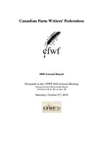 Canadian Farm Writers’ FederationAnnual Report Presented to the CFWF 2010 Annual Meeting Temple Gardens Mineral Spa Resort 24 Fairford St. E., Moose Jaw, SK