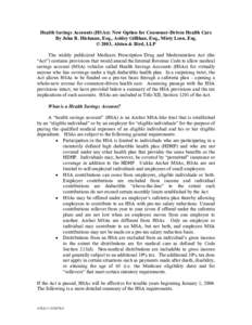 Health Savings Accounts (HSAs): New Option for Consumer-Driven Health Care By John R. Hickman, Esq., Ashley Gillihan, Esq., Misty Leon, Esq. © 2003, Alston & Bird, LLP The widely publicized Medicare Prescription Drug an